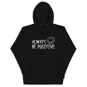 Be Positive Unisex Hoodie