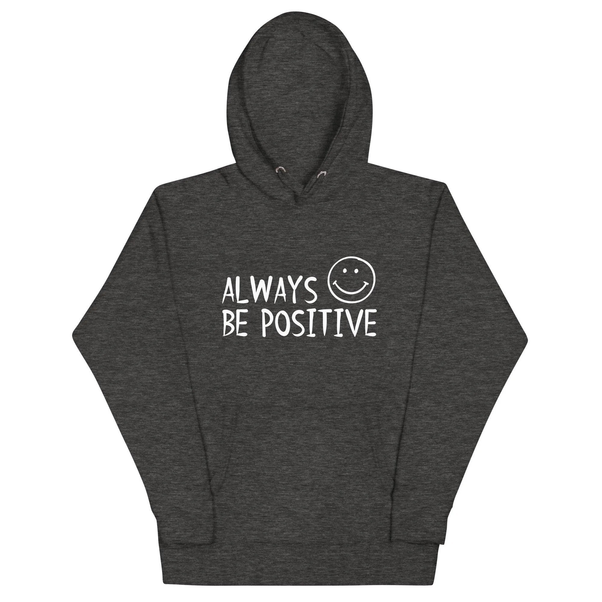Be Positive Unisex Hoodie